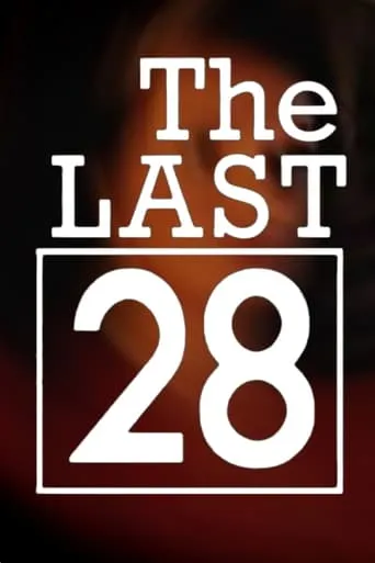 The Last 28 movie poster - Entertainment content