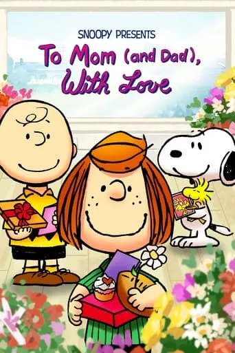 Snoopy Presents: To Mom (and Dad), With Love movie poster - Rated 6.6/10