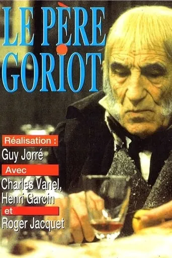 Le Père Goriot movie poster - Rated 6/10