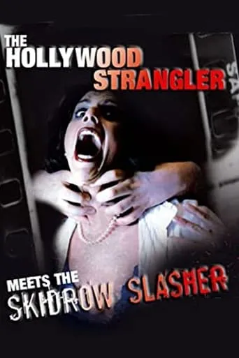 The Hollywood Strangler Meets the Skid Row Slasher movie poster - Rated 2/10