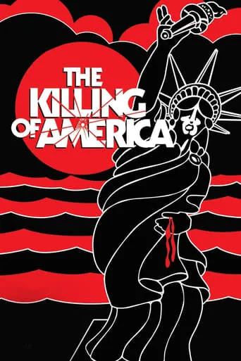 The Killing of America movie poster - Rated 7.3/10