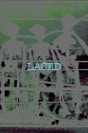 LACED movie poster - Entertainment content