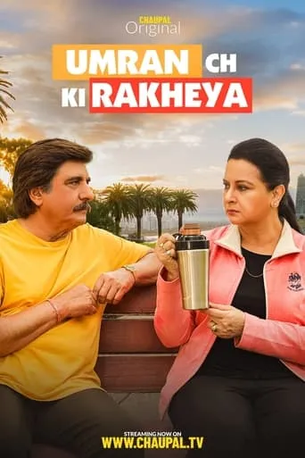 Umran Ch Ki Rakheya movie poster - Rated 7.5/10