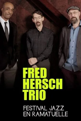 Fred Hersch Trio - Jazz à Ramatuelle - 2018 movie poster - Entertainment content