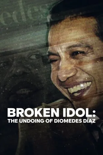 Broken Idol: The Undoing of Diomedes Díaz movie poster - Rated 6.8/10