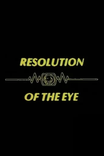 Resolution of the Eye movie poster - Entertainment content