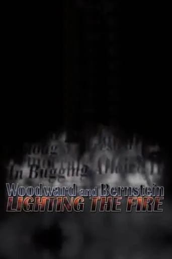Woodward and Bernstein: Lighting the Fire movie poster - Entertainment content
