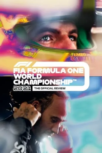 Formula 1: The Official Review Of The 2021 FIA Formula One World Championship movie poster - Rated 7/10
