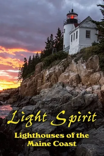 Light Spirit: Lighthouses of the Maine Coast movie poster - Entertainment content