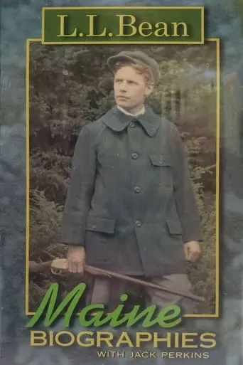 Maine Biographies: L.L. Bean movie poster - Entertainment content