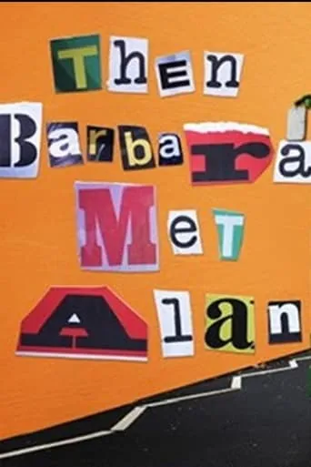 Then Barbara Met Alan movie poster - Rated 6.8/10