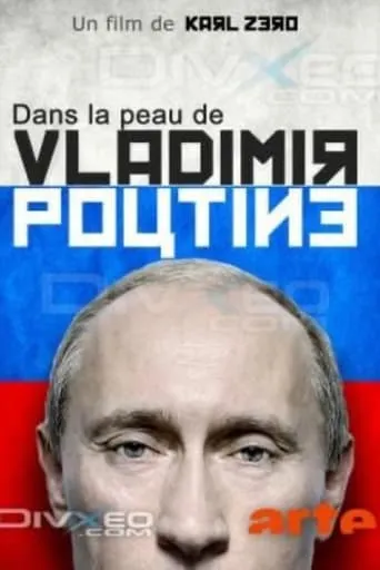 Dans la peau de Vladimir Poutine movie poster - Rated 6/10