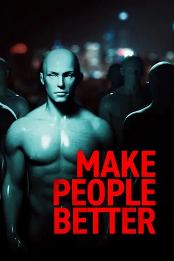 Make People Better movie poster - Rated 5.5/10
