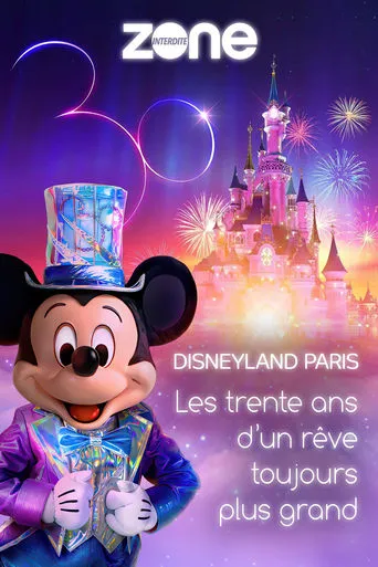 Disneyland Paris : Les trente ans d'un rêve toujours plus grand movie poster - Rated 5.8/10