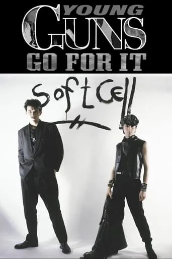Young Guns Go For It - Soft Cell movie poster - Rated 10/10