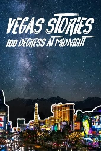 Vegas Stories:100 Degrees at Midnight movie poster - Rated 10/10