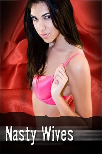 Nasty Wives movie poster - Rated 2/10