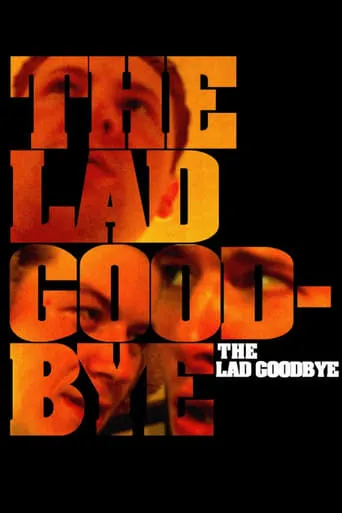 The Lad Goodbye movie poster - Entertainment content