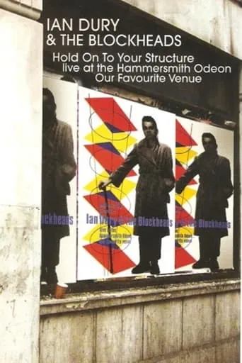 Ian Dury & The Blockheads: Hold On To Your Structure - Live at the Hammersmith Odeon movie poster - Rated 7/10