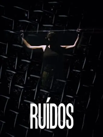 Ruídos movie poster - Entertainment content