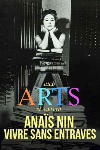 Anaïs Nin, vivre sans entraves movie poster - Entertainment content