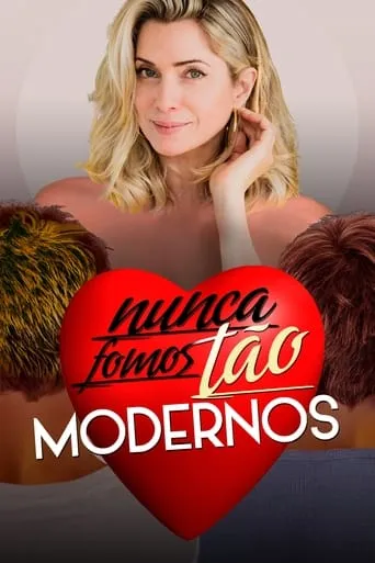 Nunca Fomos Tão Modernos movie poster - Rated 1/10