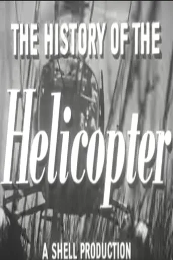 The History of the Helicopter movie poster - Rated 6/10