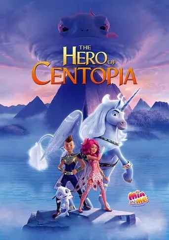 Mia and Me: The Hero of Centopia movie poster - Rated 6.9/10