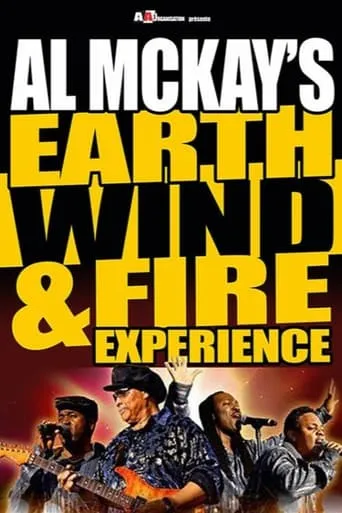 Al McKay's Earth, Wind & Fire Experience movie poster - Rated 1/10