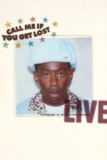 Tyler, The Creator - Live: Call Me If You Get Lost movie poster - Rated 8/10