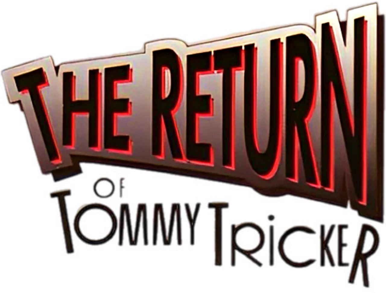 The Return of Tommy Tricker