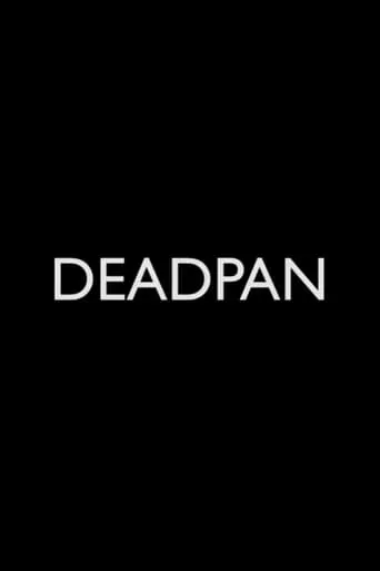 Deadpan movie poster - Entertainment content