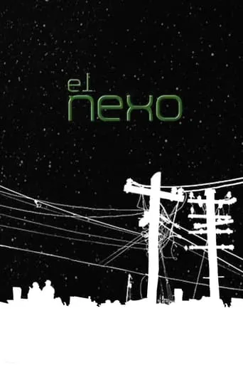El Nexo movie poster - Entertainment content