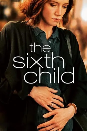 The Sixth Child movie poster - Rated 7.157/10