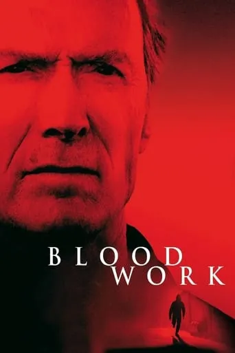 Blood Work movie poster - Rated 6.196/10