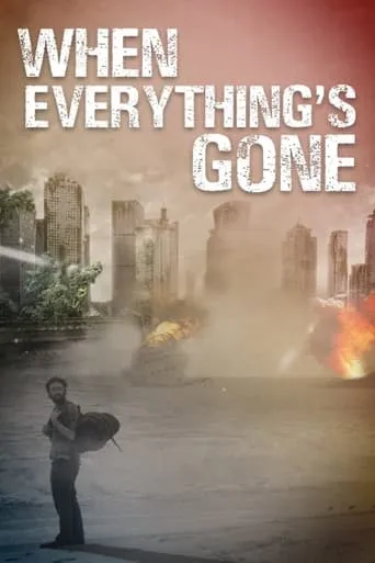 When Everything's Gone movie poster - Rated 3.5/10