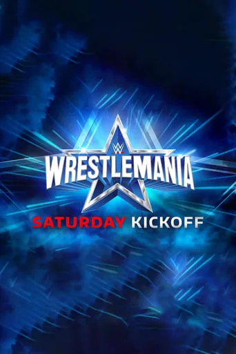 WWE WrestleMania 38 Saturday Kickoff movie poster - Entertainment content