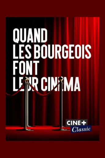 Quand les bourgeois font leur cinéma movie poster - Rated 6/10