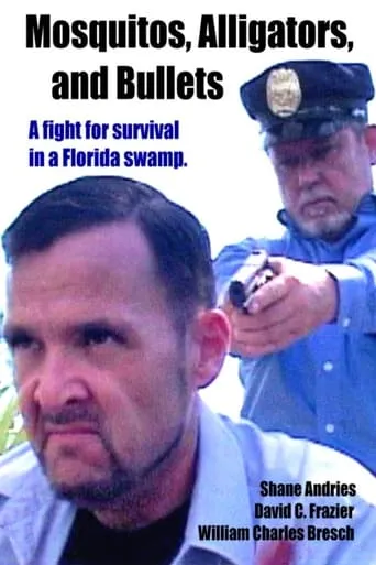 Mosquitos, Alligators, and Bullets movie poster - Entertainment content
