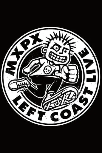 MxPx - Left Coast Live movie poster - Entertainment content