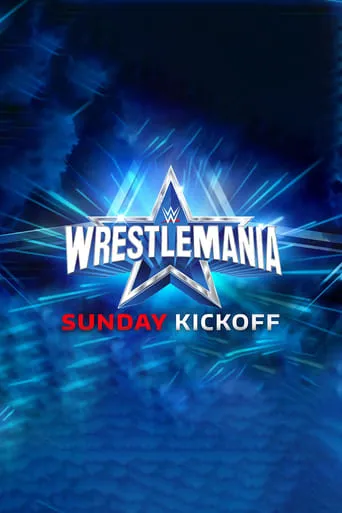 WWE WrestleMania 38 Sunday Kickoff movie poster - Entertainment content