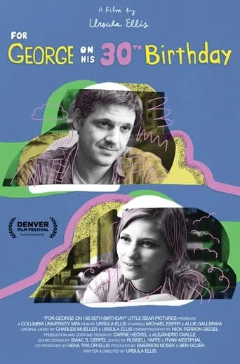 For George on His 30th Birthday movie poster - Entertainment content