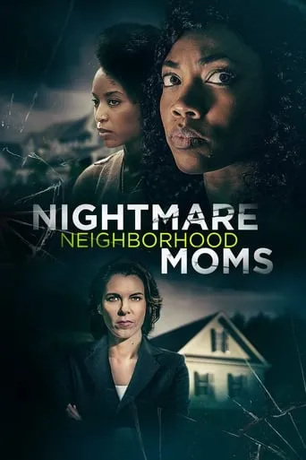 Nightmare Neighborhood Moms movie poster - Rated 6.2/10