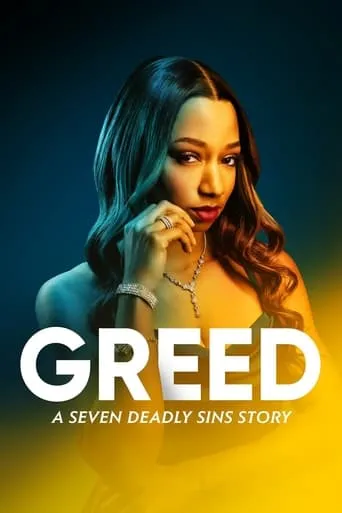 Greed: A Seven Deadly Sins Story movie poster - Rated 7.6/10