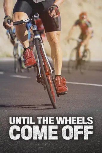 Until the Wheels Come Off movie poster - Rated 7/10