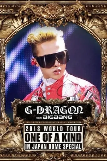 G-DRAGON 2013 World Tour -One Of A Kind- In Japan Dome Special movie poster - Entertainment content