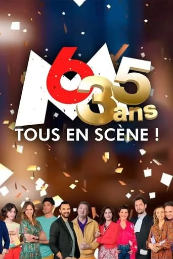 35 ans M6 tous en scène movie poster - Entertainment content