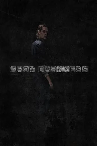 From Darkness movie poster - Entertainment content