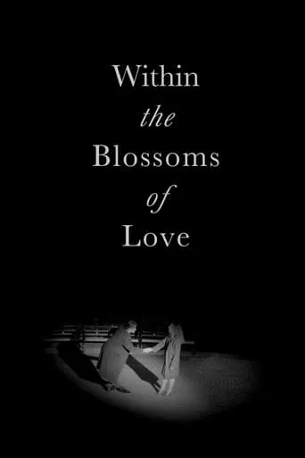 Within the Blossoms of Love movie poster - Entertainment content