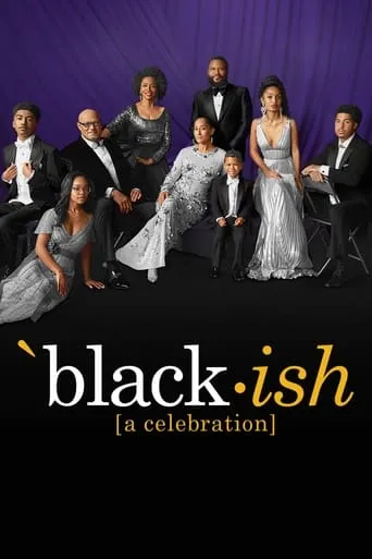 black-ish: A Celebration – An ABC News Special movie poster - Rated 10/10